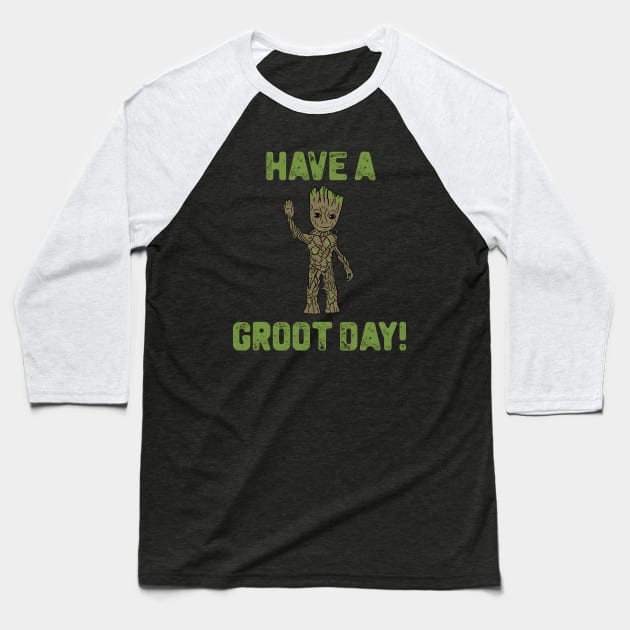 Have a Groot Day! Baseball T-Shirt by ryandraws_stuff